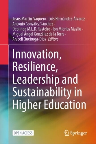 Innovation, Resilience, Leadership and Sustainability in Higher Education.
