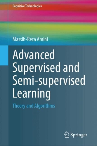 Advanced Supervised and Semi-supervised Learning: Theory and Algorithms.