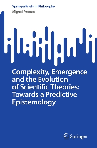 Complexity, Emergence and the Evolution of Scientific Theories
