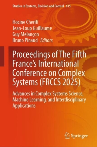 Proceedings of The Fifth France's International Conference on Complex Systems (FRCCS 2025): Advances in Complex Systems Science, Machine Learning, and Interdisciplinary Applications.