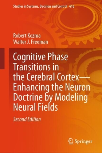 Cognitive Phase Transitions in the Cerebral Cortex - Enhancing the Neuron Doctrine by Modeling Neural Fields. Second Edition 2026