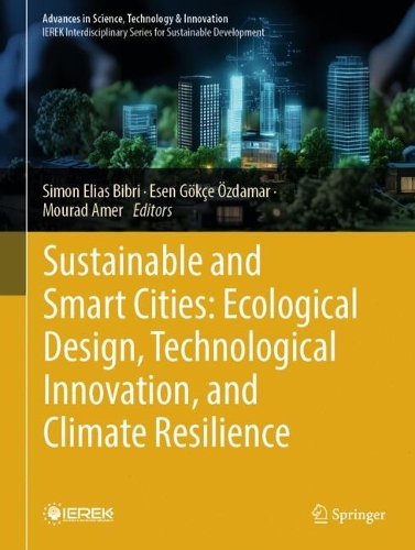 Sustainable and Smart Cities: Ecological Design, Technological Innovation, and Climate Resilience: A Collection of Selected Papers From the Proceedings of Future Smart Cities (FSC-2024)- Morocco and Urban Regeneration and Sustainability (URS-2024)- Italy.