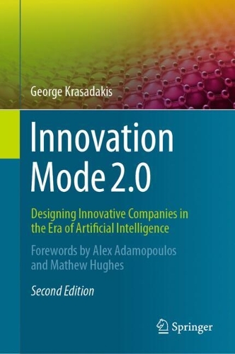 Innovation Mode 2.0: Designing Innovative Companies in the Era of Artificial Intelligence. Second Edition 2026