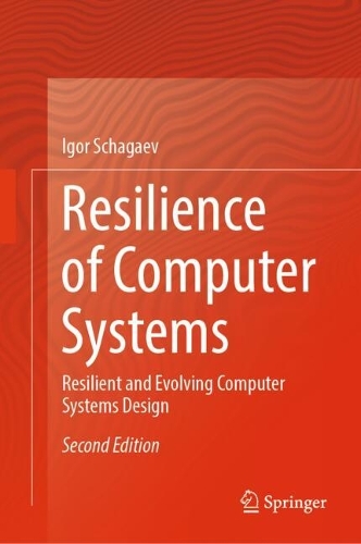 Resilience of Computer Systems: Resilient and Evolving Computer Systems Design. Second Edition 2026