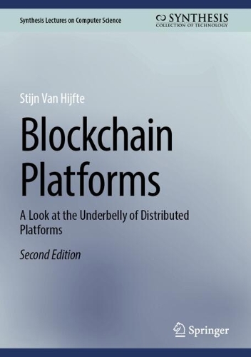 Blockchain Platforms: A Look at the Underbelly of Distributed Platforms. Second Edition 2026