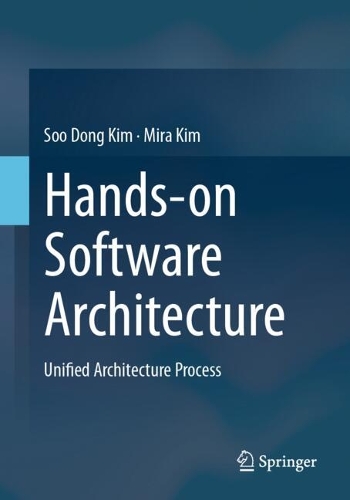 Hands-on Software Architecture: Unified Architecture Process.