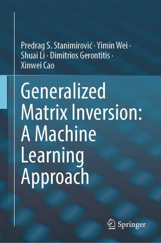 Generalized Matrix Inversion: A Machine Learning Approach.