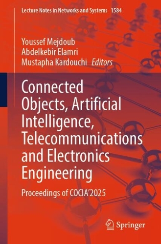 Connected Objects, Artificial Intelligence, Telecommunications and Electronics Engineering: Proceedings of COCIA'2025.