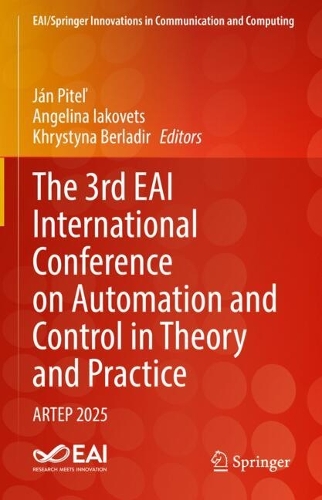 The 3rd EAI International Conference on Automation and Control in Theory and Practice: ARTEP 2025.