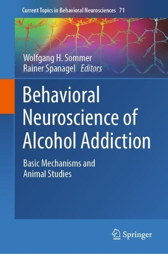 Behavioral Neuroscience of Alcohol Addiction: Basic Mechanisms and Animal Studies.