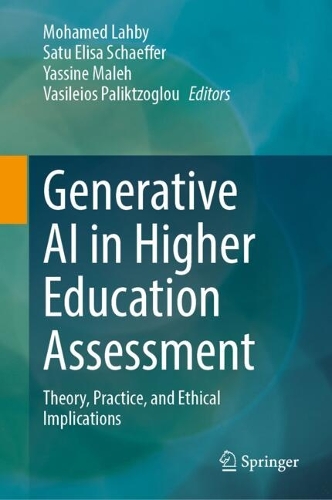Generative AI in Higher Education Assessment: Theory, Practice, and Ethical Implications.