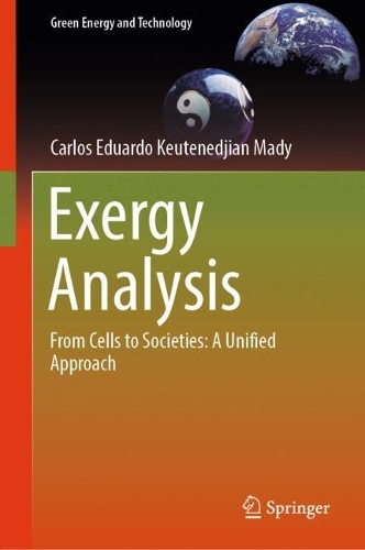 Exergy Analysis: From Cells to Societies: A Unified Approach.