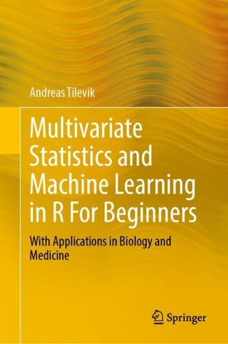 Multivariate Statistics and Machine Learning in R For Beginners