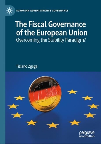 The Fiscal Governance of the European Union