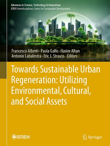 Towards Sustainable Urban Regeneration: Utilizing Environmental, Cultural, and Social Assets.