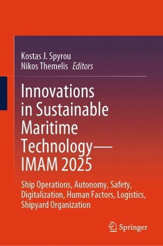 Innovations in Sustainable Maritime Technology-IMAM 2025: Ship Operations, Autonomy, Safety, Digitalization, Human Factors, Logistics, Shipyard Organization.