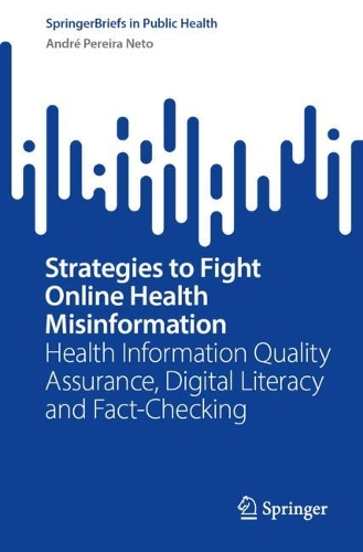 Strategies to Fight Online Health Misinformation: Health Information Quality Assurance, Digital Literacy and Fact-Checking.