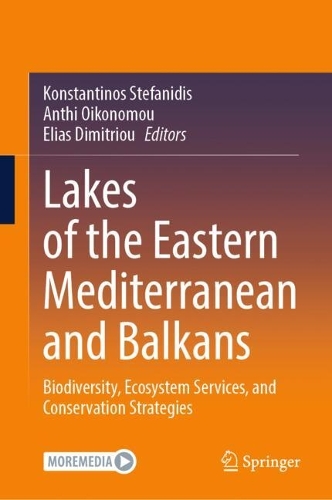 Lakes of the Eastern Mediterranean and Balkans: Biodiversity, Ecosystem Services, and Conservation Strategies.