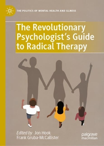 The Revolutionary Psychologist's Guide to Radical Therapy.