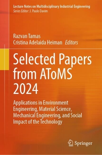 Selected Papers from AToMS 2024: Applications in Environment Engineering, Material Science, Mechanical Engineering, and Social Impact of the Technology.
