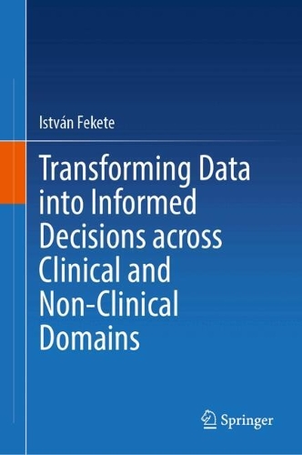 Transforming Data into Informed Decisions across Clinical and Non-Clinical Domains.
