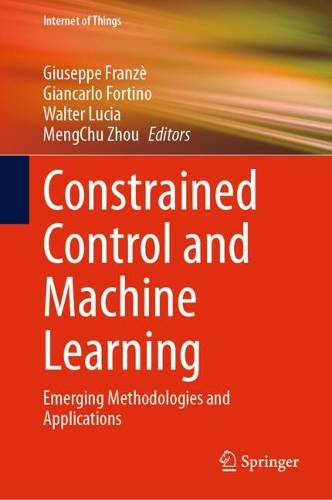 Constrained Control and Machine Learning: Emerging Methodologies and Applications.