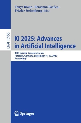 KI 2025: Advances in Artificial Intelligence: 48th German Conference on AI, Potsdam, Germany, September 16-19, 2025, Proceedings.