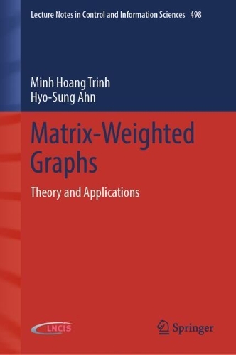 Matrix-Weighted Graphs: Theory and Applications.