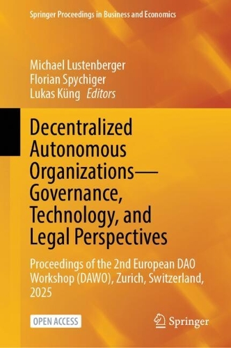 Decentralized Autonomous Organizations - Governance, Technology, and Legal Perspectives
