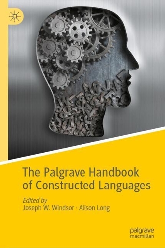 The Palgrave Handbook of Constructed Languages.