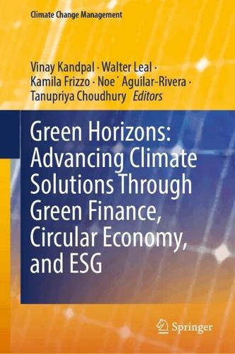 Green Horizons: Advancing Climate Solutions Through Green Finance, Circular Economy, and ESG.
