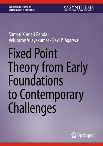 Fixed Point Theory from Early Foundations to Contemporary Challenges.
