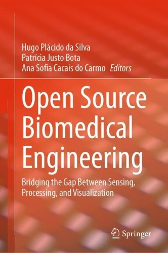 Open Source Biomedical Engineering: Bridging the Gap Between Sensing, Processing, and Visualization.