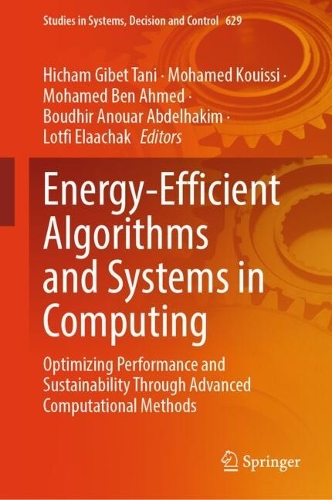 Energy-Efficient Algorithms and Systems in Computing: Optimizing Performance and Sustainability Through Advanced Computational Methods.