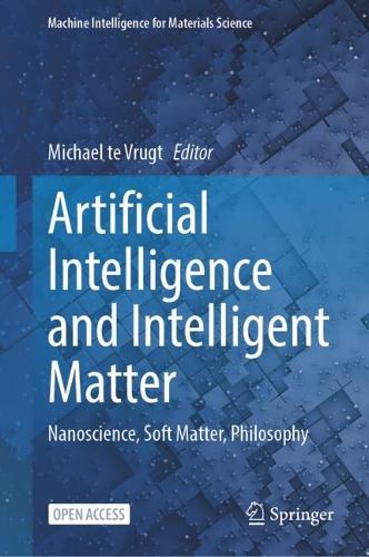 Artificial Intelligence and Intelligent Matter: Nanoscience, Soft Matter, Philosophy.
