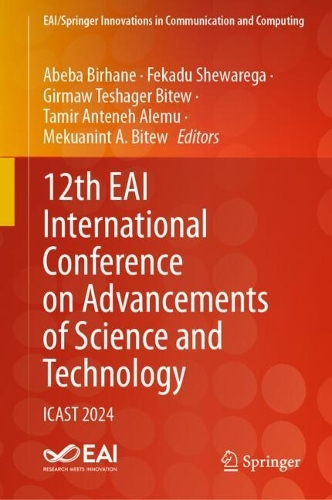 12th EAI International Conference on Advancements of Science and Technology: ICAST 2024.