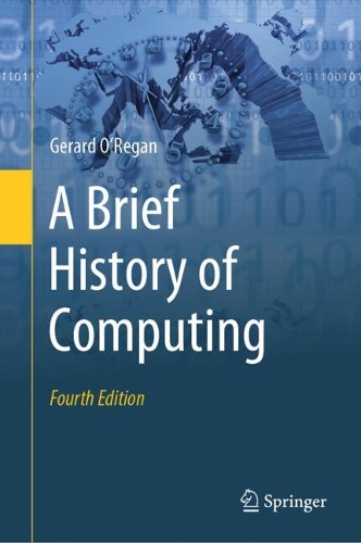 A Brief History of Computing. Fourth Edition 2026