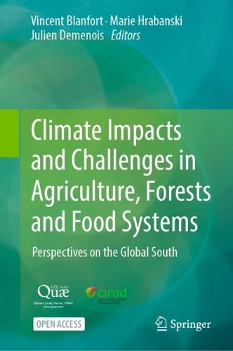 Climate Impacts and Challenges in Agriculture, Forests and Food Systems: Perspectives on the Global South. Second Edition 2026