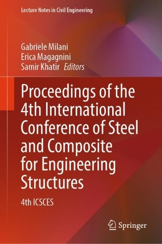 Proceedings of the 4th International Conference of Steel and Composite for Engineering Structures: 4th ICSCES.