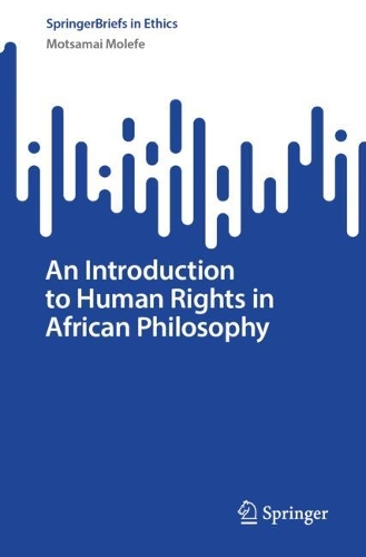 An Introduction to Human Rights in African Philosophy.