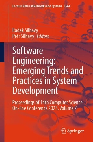 Software Engineering: Emerging Trends and Practices in System Development: Proceedings of 14th Computer Science On-line Conference 2025, Volume 7.