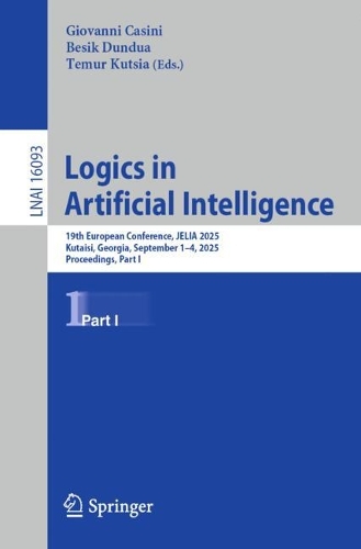 Logics in Artificial Intelligence: 19th European Conference, JELIA 2025, Kutaisi, Georgia, September 1-4, 2025, Proceedings, Part I.