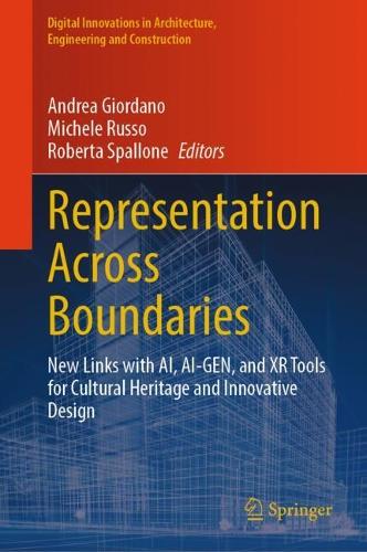 Representation Across Boundaries: New Links with AI, AI-GEN, and XR Tools for Cultural Heritage and Innovative Design.