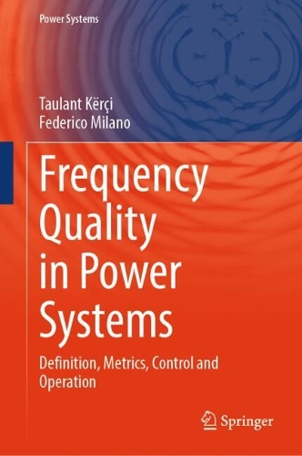Frequency Quality in Power Systems: Definition, Metrics, Control and Operation.