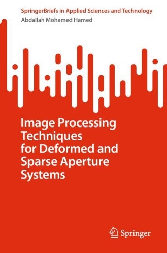 Image Processing Techniques for Deformed and Sparse Aperture Systems.