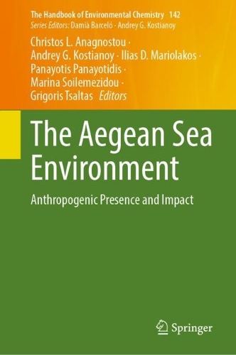 The Aegean Sea Environment: Anthropogenic Presence and Impact.