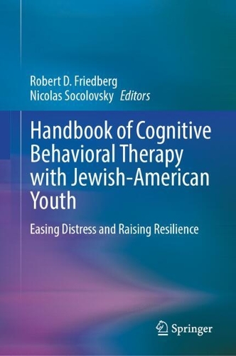 Handbook of Cognitive Behavioral Therapy with Jewish-American Youth