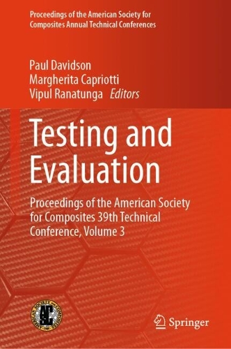 Testing and Evaluation: Proceedings of the American Society for Composites 39th Technical Conference, Volume 3.