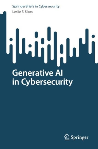 Generative AI in Cybersecurity.