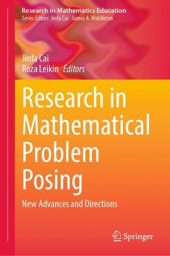Research in Mathematical Problem Posing: New Advances and Directions.